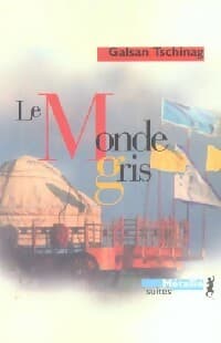 Le monde gris - Galsan Tschinag