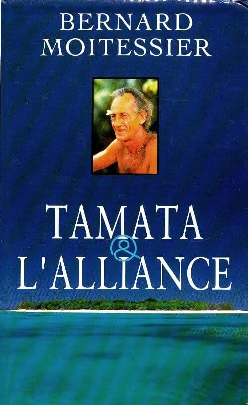 Tamata et l'Alliance - Bernard Moitessier