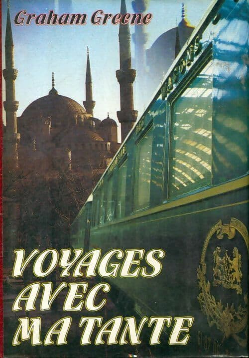 Voyages avec ma tante - Graham Greene