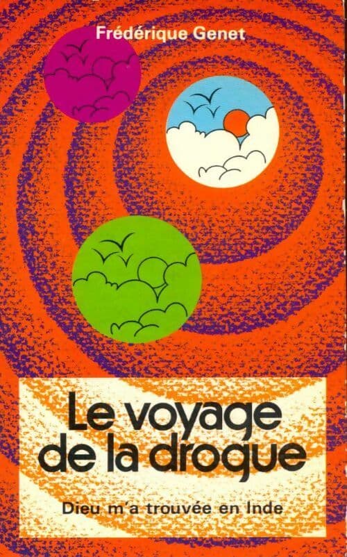 Le voyage de la drogue - Frédéric Genêt