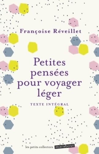 Petites pensées pour voyager léger - Françoise Réveillet