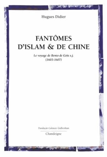 Fantômes d'Islam et de Chine - Hugues Didier